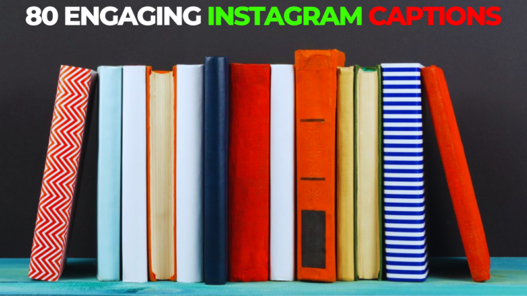 80 Engaging Instagram Captions