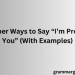 15 Other Ways to Say “I’m Proud of You” (With Examples)