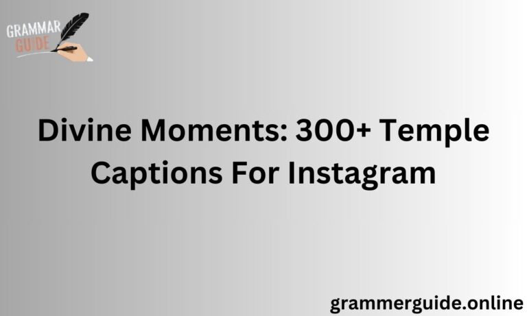 Divine Moments: 300+ Temple Captions For Instagram