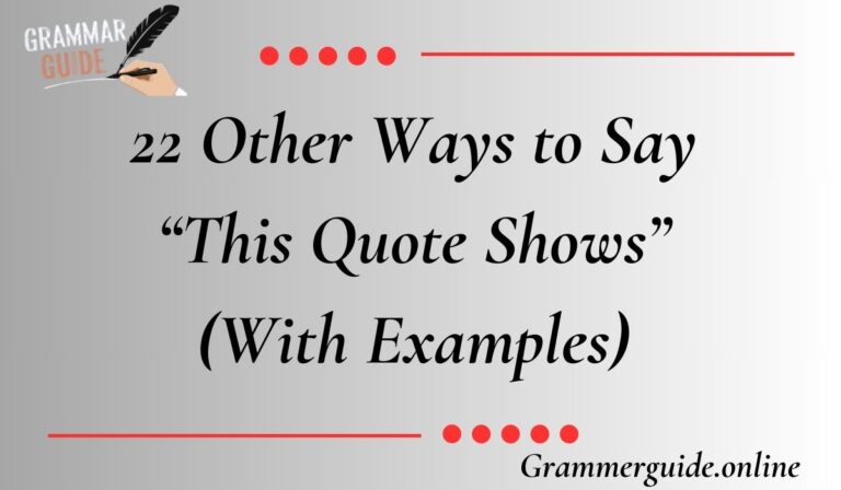 _Other Ways to Say “This Quote Shows” (With Examples)