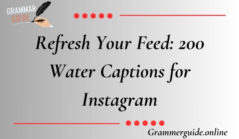 Refresh Your Feed: 200 Water Captions for Instagram
