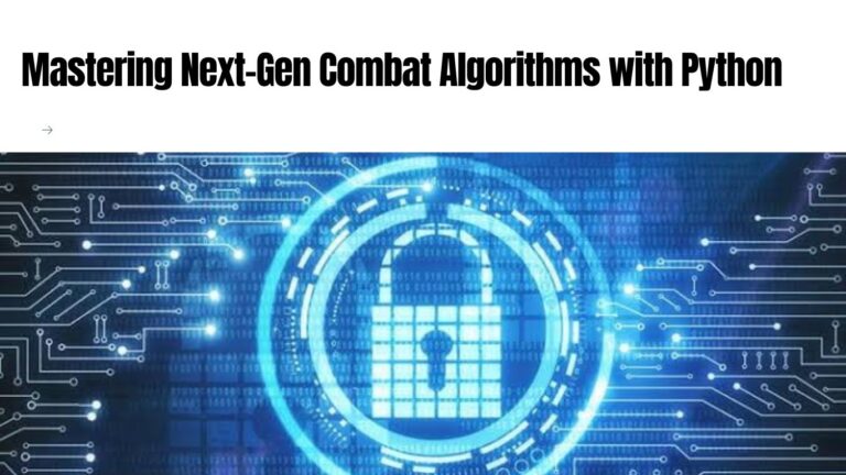 Dowsstrike2045 Mastering Next-Gen Combat Algorithms with Python
