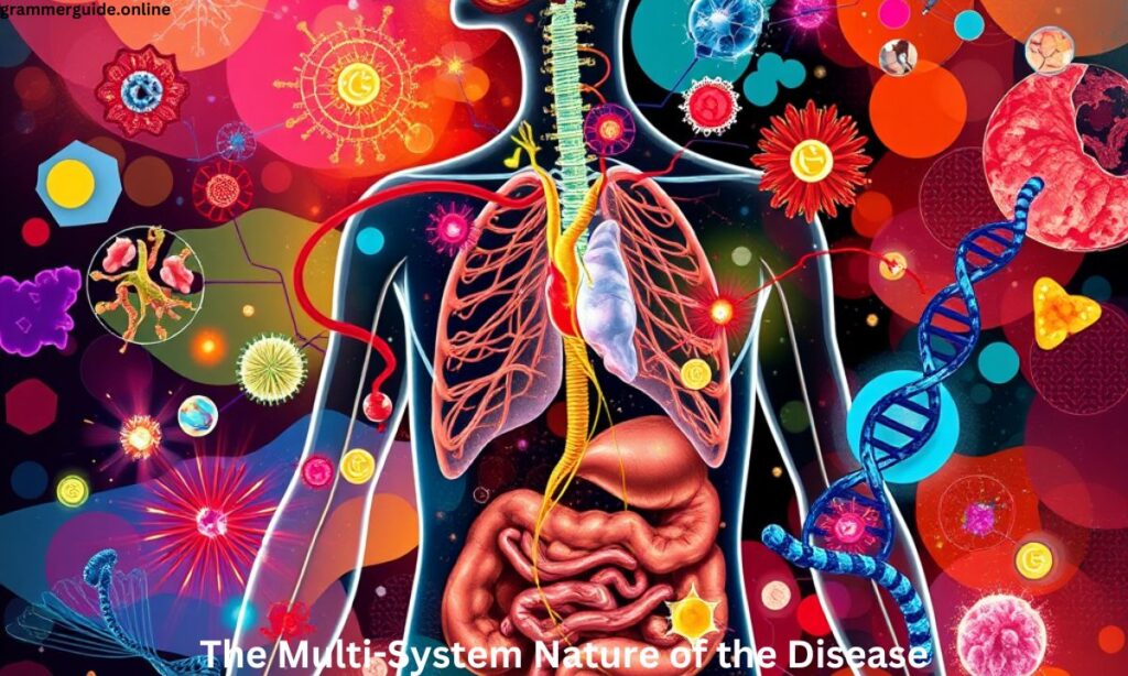 The Multi-System Nature of the Disease