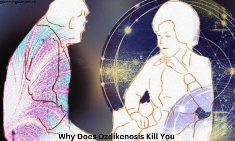 Why Does Ozdikenosis Kill You